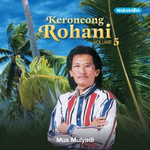 Album Keroncong Rohani, Vol. 5 oleh Mus Mulyadi