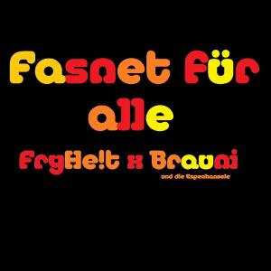 收聽Fryheit的Fasnet für alle (feat. Brauni)歌詞歌曲