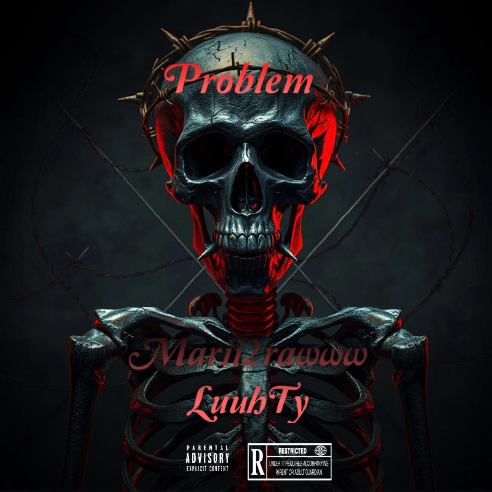 Problem (feat. LuuhTy) (Explicit)