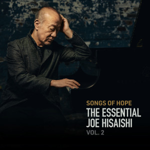 久石讓的專輯Songs of Hope: The Essential Joe Hisaishi Vol. 2