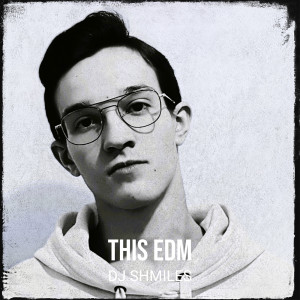 Album This Edm from DJ SHMILES