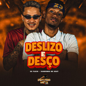 Album Deslizo e Desço (Explicit) from ÉO Flesh
