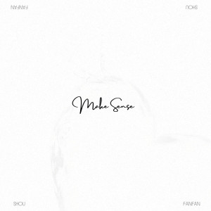 Listen to Make Sense song with lyrics from 娄峻硕