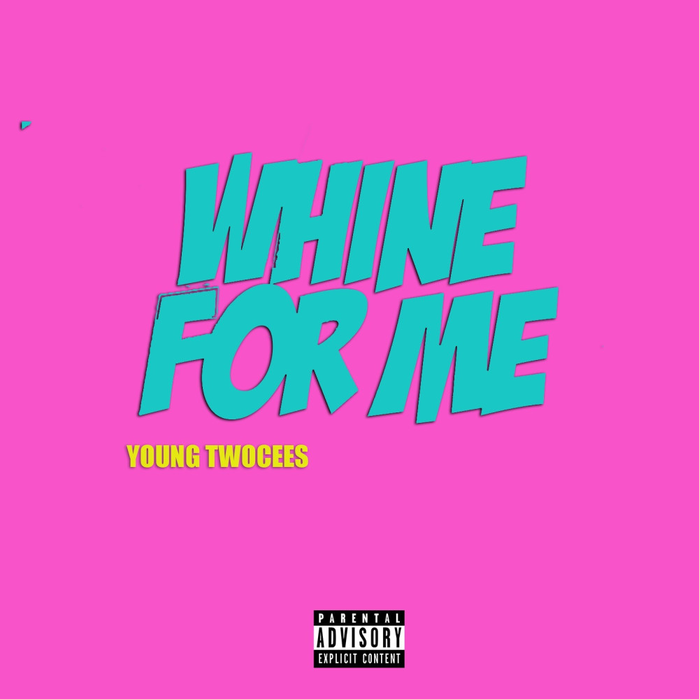 Whine for Me (Explicit)