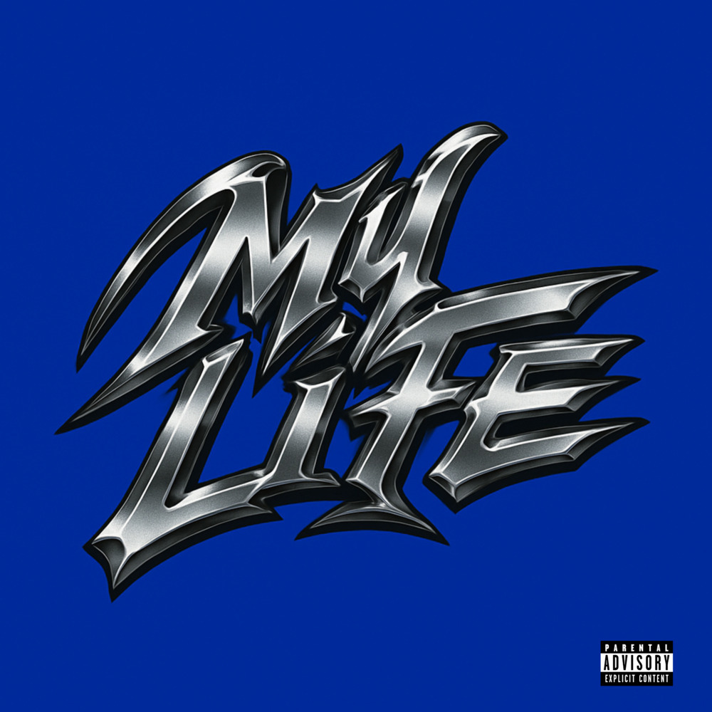 My Life (Explicit)