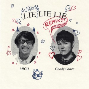 Dengarkan lie lie lie (remix) lagu dari MICO dengan lirik