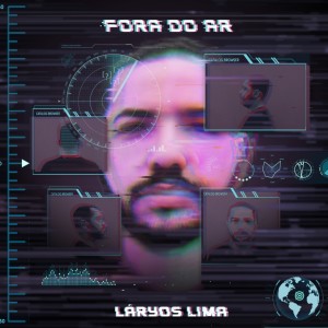 ดาวน์โหลดและฟังเพลง Fora do Ar พร้อมเนื้อเพลงจาก Láryos Lima