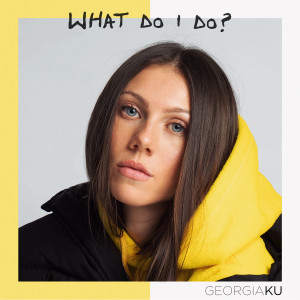 ดาวน์โหลดและฟังเพลง What Do I Do? พร้อมเนื้อเพลงจาก Georgia Ku