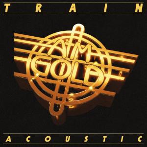 AM Gold (Acoustic) dari Train