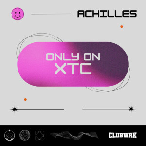Only On XTC dari Achilles