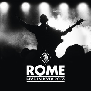 Rome的专辑Live in Kyiv 2023