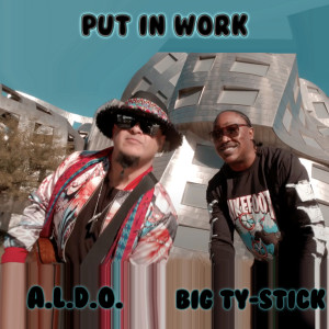 อัลบัม Put In Work ศิลปิน Big Ty Stick