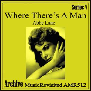 ดาวน์โหลดและฟังเพลง Any Man Can Be Had พร้อมเนื้อเพลงจาก Abbe Lane