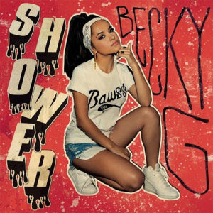 收聽Becky G的Shower歌詞歌曲