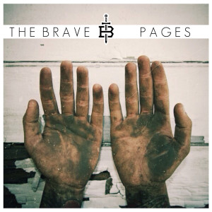 Dengarkan Pages lagu dari The Brave dengan lirik