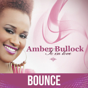 Album So in Love (Bounce Remix) from Amber Bullock