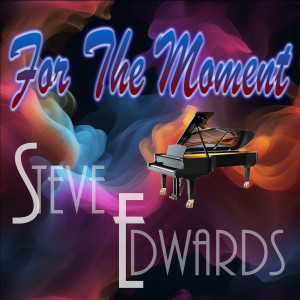 Listen to For the Moment song with lyrics from Steve Edwards