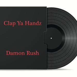 Damon Rush的專輯Clap Ya Handz