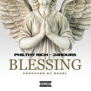 Philthy Rich的专辑Blessing (feat. 24hrs) (Explicit)
