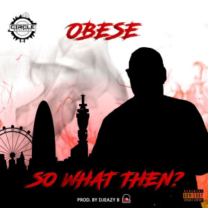 Album So What Then (Explicit) from Obese