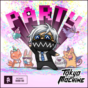 ดาวน์โหลดและฟังเพลง PARTY พร้อมเนื้อเพลงจาก Tokyo Machine