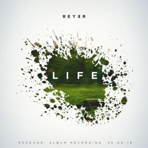 ดาวน์โหลดและฟังเพลง Life พร้อมเนื้อเพลงจาก Reyer