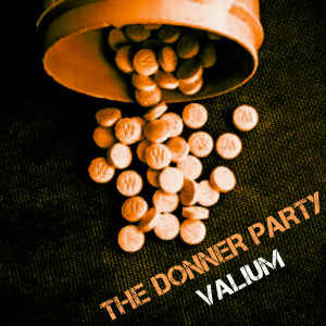 收聽the Donner Party的Valium歌詞歌曲