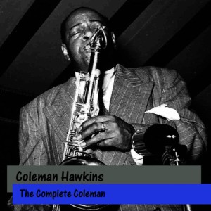 ดาวน์โหลดและฟังเพลง Dont Blame Me พร้อมเนื้อเพลงจาก Coleman Hawkins