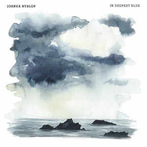 In Deepest Blue (Bonus Track Version) dari Joshua Hyslop