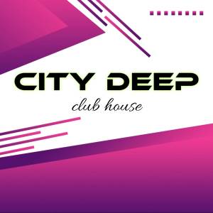 收聽City Deep的Club House (Instrumental)歌詞歌曲