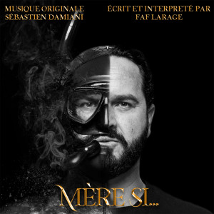 Album Mère si (Explicit) from Faf Larage