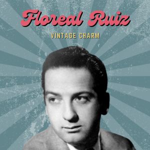 Floreal Ruiz (Vintage Charm) dari Floreal Ruiz