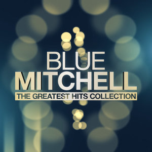 ดาวน์โหลดและฟังเพลง Blues On My Mind พร้อมเนื้อเพลงจาก Blue Mitchell