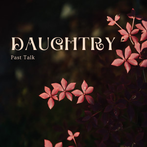 Album Past Talk oleh Daughtry