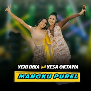 ดาวน์โหลดและฟังเพลง Mangku Purel พร้อมเนื้อเพลงจาก Yeni Inka