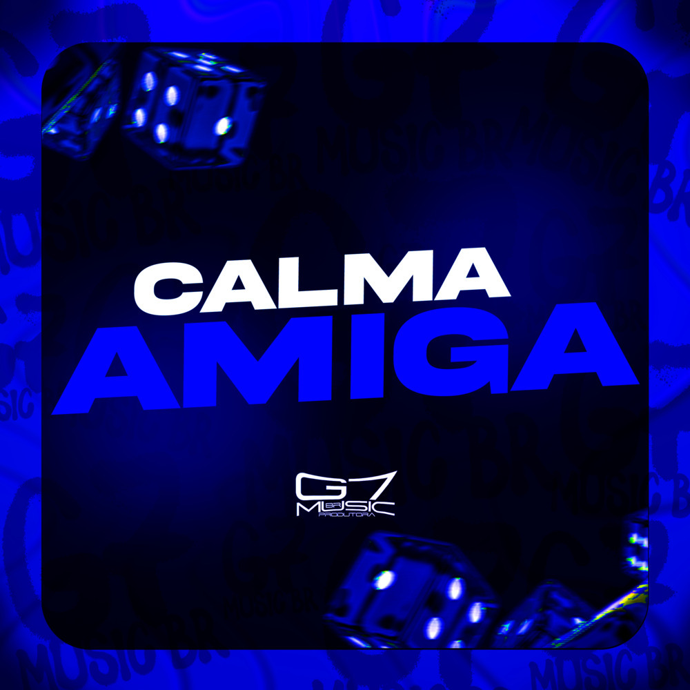 Calma Amiga (Explicit)