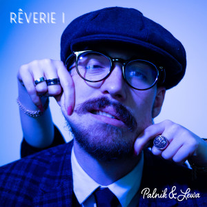 Album Rêverie I (Explicit) from Palnik & Lewa