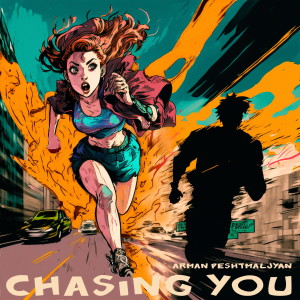 Listen to Chasing You (Explicit) song with lyrics from Arman Peshtmaljyan