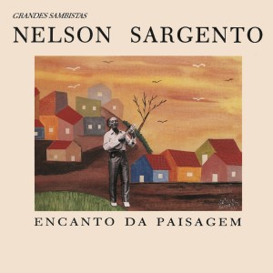 收聽Nelson Sargento的Vai Dizer a Ela (Remasterizado|2020)歌詞歌曲