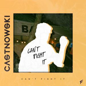 CastNowski的專輯Can't Fight It