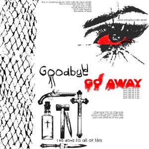 yuandirty的專輯Goodbye // Go Away (feat. YEZTER) [Explicit]