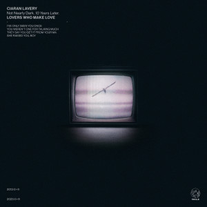 收聽Ciaran Lavery的Lovers Who Make Love (10 Years Later)歌詞歌曲
