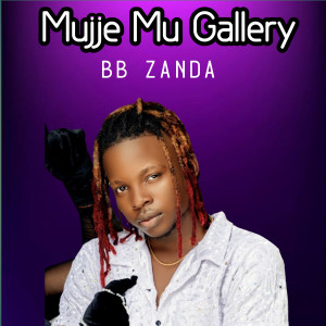 ดาวน์โหลดและฟังเพลง Mujje mu gallery (Explicit) พร้อมเนื้อเพลงจาก BB Zanda