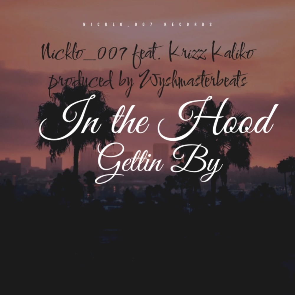 In the hood gettin by (feat. Krizz Kaliko) (Explicit)