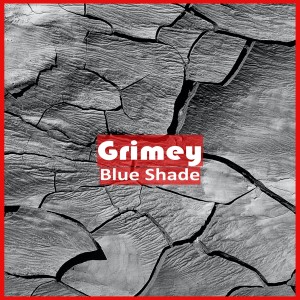 Blue Shade的專輯Grimey