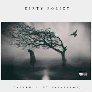 Dengarkan Dirty Policy(feat. Katastrof) (Explicit) lagu dari Catapult dengan lirik