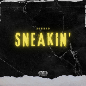 Hammad的專輯Sneakin' (Explicit)