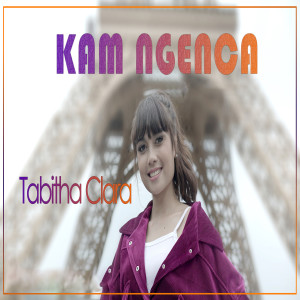 收聽Tabitha Clara的Kam Ngenca歌詞歌曲