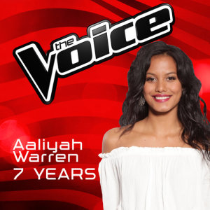 收聽Aaliyah Warren的7 Years (The Voice Australia 2016 Performance)歌詞歌曲