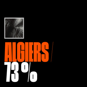 Album 73% (Explicit) from Algiers